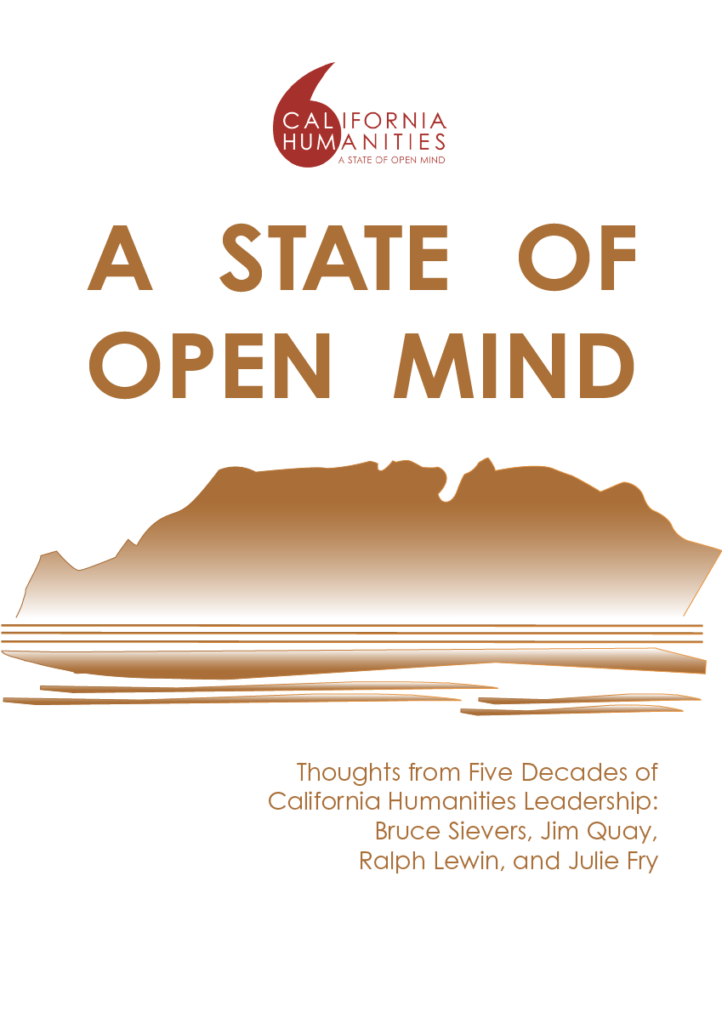 Book cover, featuring red California Humanities logo, title text A STATE OF OPEN MIND, Five Decades of California Humanities Leadership, with orange images of California state outline turned on its side with additional line features