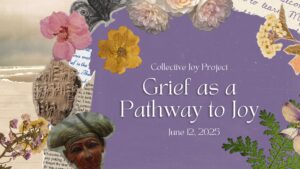2025.06 Grief & Joy SLIDES (1)