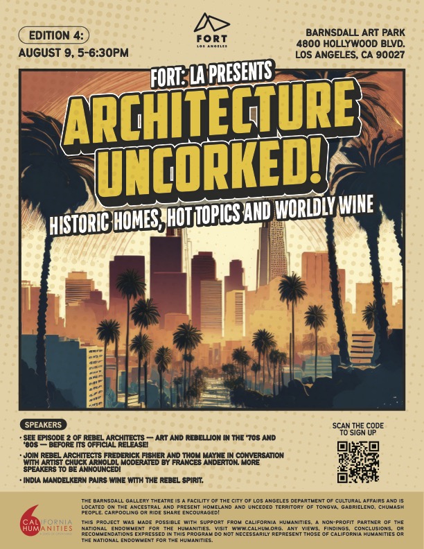FORT: LA Presents Architecture Uncorked! Historic Homes, Hot Topics and Worldly Wine