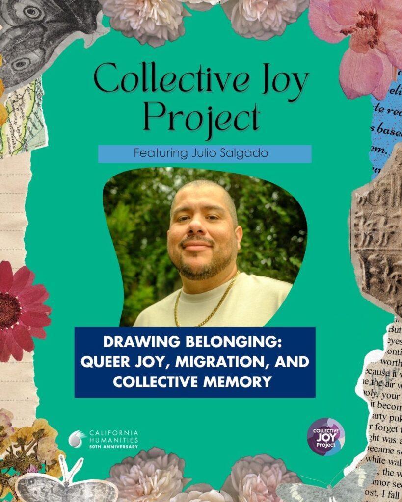 Julio Salgado, a Long Beach–based multi-media artist whose work embodies the power of visibility and community.