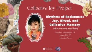 “Rhythms of Resistance: Joy, Ritual, and Collective Memory,” features Aïma Paule (they/them)