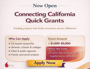 Now Open - Connecting California Quick Grants - Apply Now