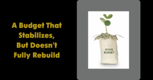 a budget that stabilizes, but does not fully rebuild