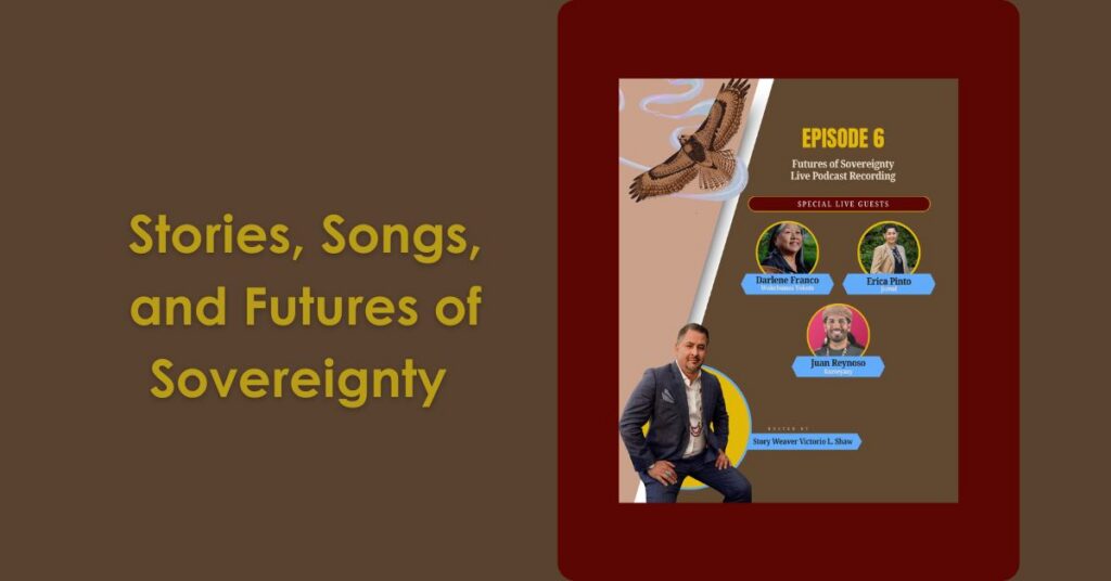 Stories, Songs, and Futures of Sovereignty